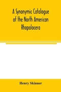 Cover: A synonymic catalogue of the North American Rhopalocera - ALPHA EDITION