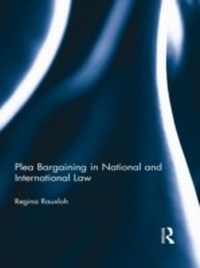Abbildung von: Plea Bargaining in National and International Law - Routledge