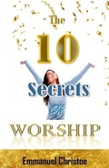 Cover: The Ten Secrets of Worship - Najivunia