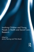 Cover: Involving Children and Young People in Health and Social Care Research - Routledge