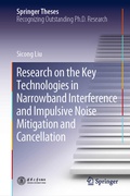 Cover: Research on the Key Technologies in Narrowband Interference and Impulsive Noise Mitigation and Cancellation - Springer