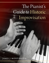 Abbildung von: The Pianist's Guide to Historic Improvisation - OUP eBook