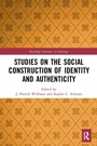Cover: Studies on the Social Construction of Identity and Authenticity - Routledge
