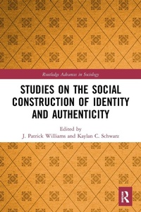 Enlarge image Cover: Studies on the Social Construction of Identity and Authenticity - Routledge