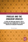 Cover: Proclus and the Chaldean Oracles - Routledge
