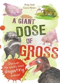 Cover: A Giant Dose of Gross - words & pictures