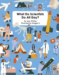 Enlarge image Cover: What Do Scientists Do All Day? - Wide Eyed Editions