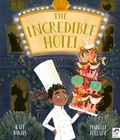 Cover: The Incredible Hotel - Frances Lincoln Children's Books