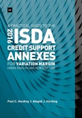Cover: A Practical Guide to the 2016 ISDA Credit Support Annexes For Variation Margin under English and New York Law - Harriman House