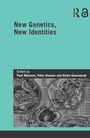 Cover: New Genetics, New Identities - Routledge
