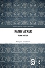Cover: Kathy Acker - Routledge