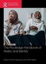 Cover: The Routledge Handbook of Arabic and Identity - Routledge