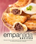 Bild: Empanada Recipes: Discover a Classic Latin Savory Pie with Easy Empanada Recipes in a Delicious Empanada Cookbook - BookSumo