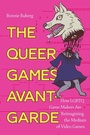 Cover: The Queer Games Avant-Garde - De Gruyter