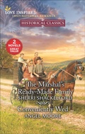 Cover: The Marshal's Ready-Made Family and Conveniently Wed - Love Inspired Classics