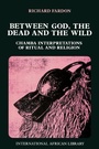 Cover: Between God, the Dead and the Wild - Edinburgh University Press