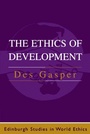 Cover: Ethics of Development - Edinburgh University Press