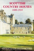 Cover: Scottish Country Houses, 1600-1914 - Edinburgh University Press