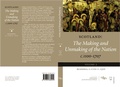 Cover: Scotland: The Making and Unmaking of the Nation c.1100-1707 - Edinburgh University Press