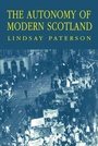 Cover: Autonomy of Modern Scotland - Edinburgh University Press