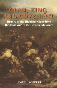 Enlarge image Cover: Clan, King and Covenant - Edinburgh University Press