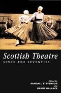 Cover: Scottish Theatre Since the Seventies - Edinburgh University Press