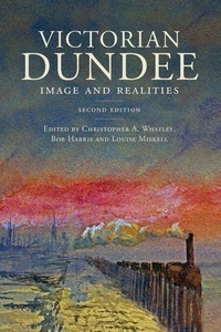 Enlarge image Cover: Victorian Dundee - Edinburgh University Press