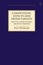 Cover: Competition, Effects and Predictability - Hart Publishing