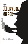 Cover: Clockwork Mirror - Austin Macauley Publishers
