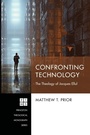Cover: Confronting Technology - Wipf & Stock Publishers