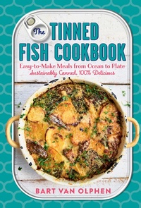 Abbildung von: The Tinned Fish Cookbook: Easy-to-Make Meals from Ocean to Plate - Sustainably Canned, 100% Delicious - The Experiment