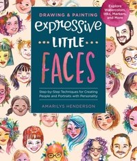 Abbildung von: Drawing and Painting Expressive Little Faces - Quarry Books