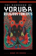 Cover: The Handbook of Yoruba Religious Concepts - Weiser Books