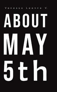 Abbildung von: About May 5th - Austin Macauley Publishers LLC