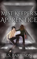 Cover: The Mist Keeper's Apprentice - E.S. Barrison