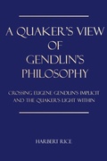 Cover: A Quaker's View Of Gendlin's Philosophy - Embudo Valley Press