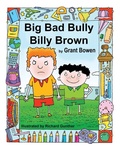 Cover: Big Bad Bully Billy Brown - Campbell House Publishing