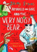Cover: Armadillo and Hare and the Very Noisy Bear - David Fickling Books