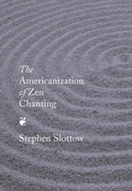 Cover: The Americanization of Zen Chanting - Pendragon Press