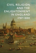 Cover: Civil Religion and the Enlightenment in England, 1707-1800 - De Gruyter