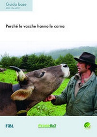 Enlarge image Cover: Perché le vacche hanno le corna - Forschungsinstitut für biologischen Landbau FIBL
