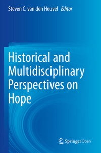Enlarge image Cover: Historical and Multidisciplinary Perspectives on Hope - Springer