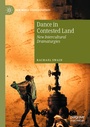 Cover: Dance in Contested Land - Palgrave Macmillan