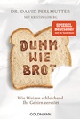 Cover: Dumm wie Brot - Goldmann