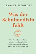 Cover: Was der Schulmedizin fehlt - Goldmann