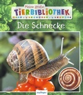 Cover: Meine gro&szlig;e Tierbibliothek: Die Schnecke - Esslinger