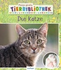 Cover: Meine große Tierbibliothek: Die Katze - Esslinger
