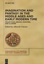 Cover: Imagination and Fantasy in the Middle Ages and Early Modern Time - De Gruyter