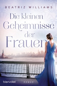 Abbildung von: Die kleinen Geheimnisse der Frauen - Blanvalet