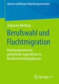 Cover: Berufswahl und Fluchtmigration - Springer VS